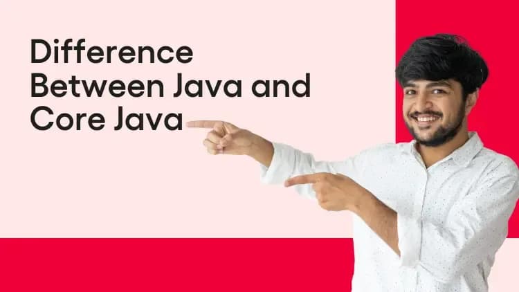 Difference Between Java and Core Java.webp