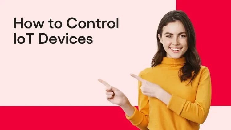 How to Control IoT Devices.webp