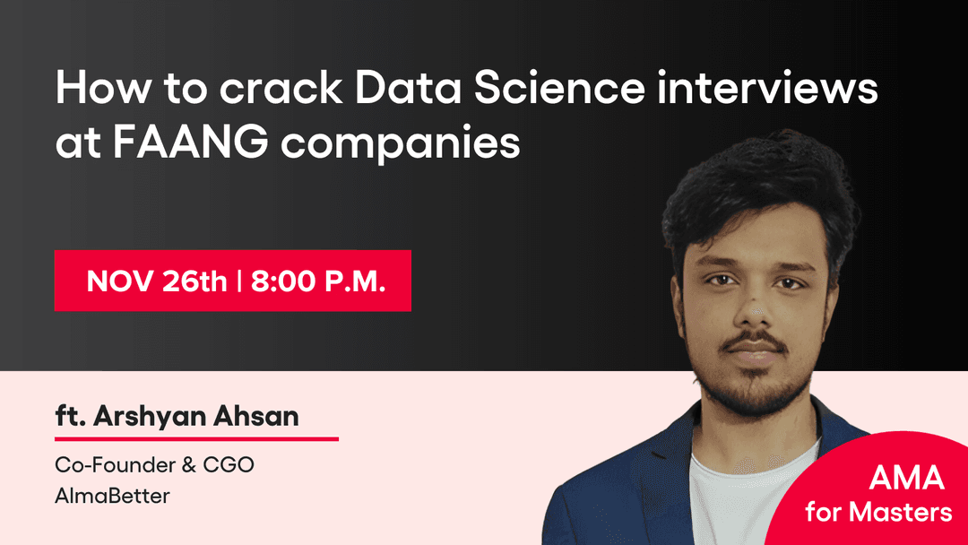 How to Crack Data Science Interviews at FAANG Companies?