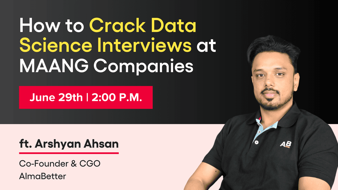 How to Crack Data Science Interviews at MAANG Companies