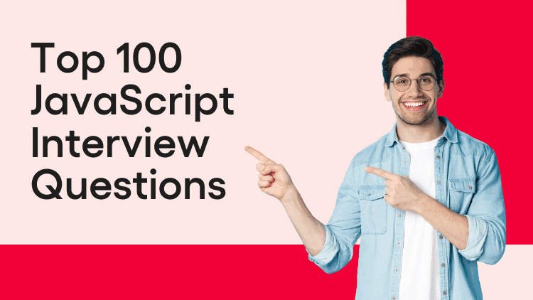 Top 100 JavaScript Interview Questions-min.png