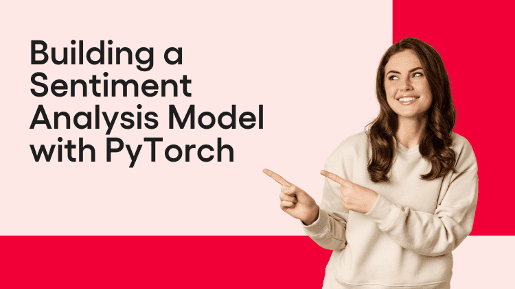 Building a Sentiment Analysis Model with PyTorch-min.png