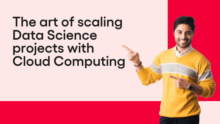 The art of scaling Data Science projects with Cloud Computing-min.png