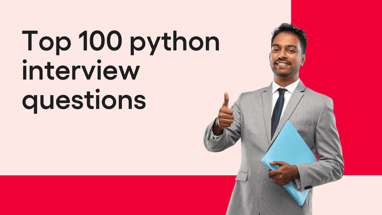 Top 100 python interview questions