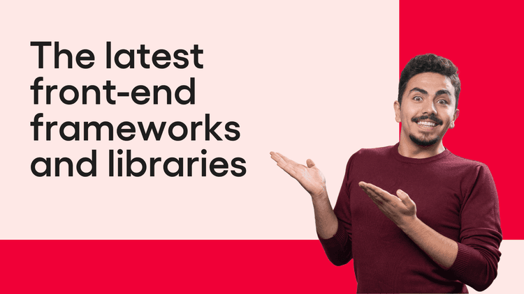 The latest front-end frameworks and libraries-min.png